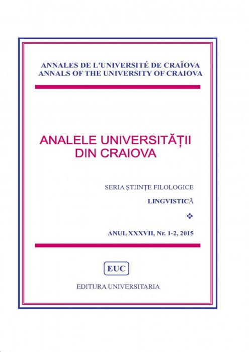 ANALELE UNIVERSITĂȚII DIN CRAIOVA, SERIA STIINTE FILOLOGICE LINGISTICA ANUL XXXVIII, Nr. 1-2, 2016