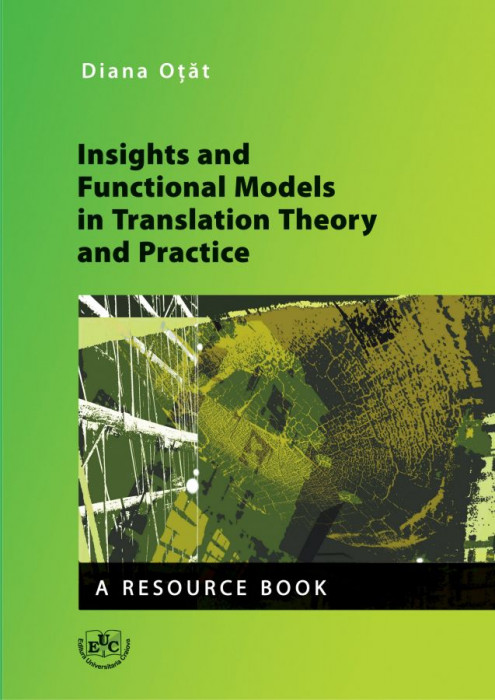 Insights and Functional Models in Translation Theory and Practice. A Resource Book