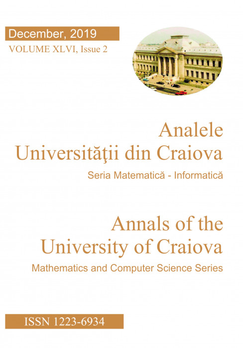 ANALELE UNIVERISTATII DIN CRAIOVA, SERIA MATEMATICA SI INFORMATICA, VOL. XLVI. ISSUE 2, DECEMBER 2019