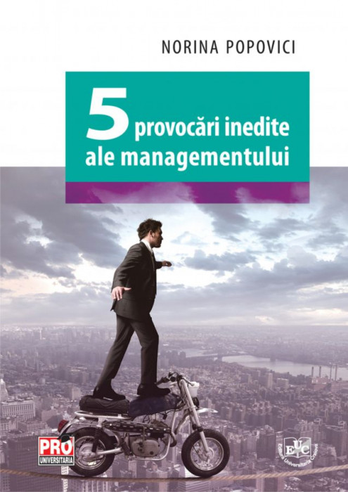 Cinci provocari inedite ale managementului