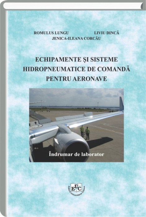 Echipamente si sisteme hidropneumatice de comanda pentru aeronave. Indrumar de laborator