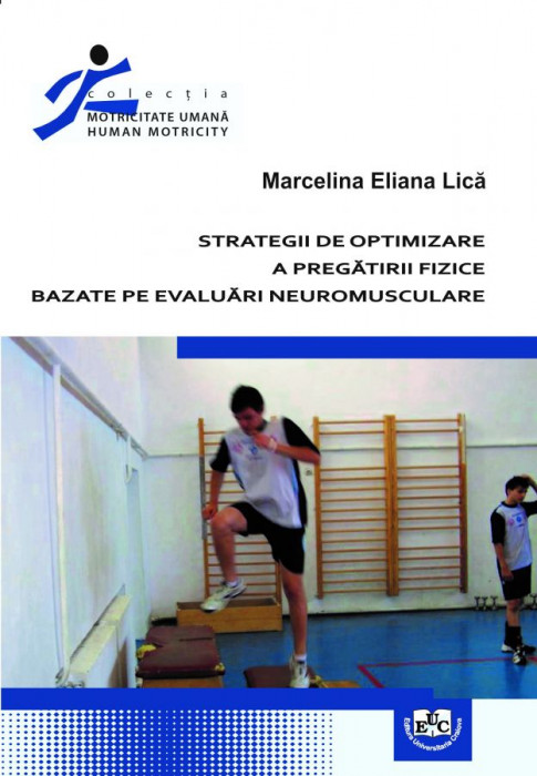 STRATEGII DE OPTIMIZARE A PREGĂTIRII FIZICE BAZATE PE EVALUĂRI NEUROMUSCULARE