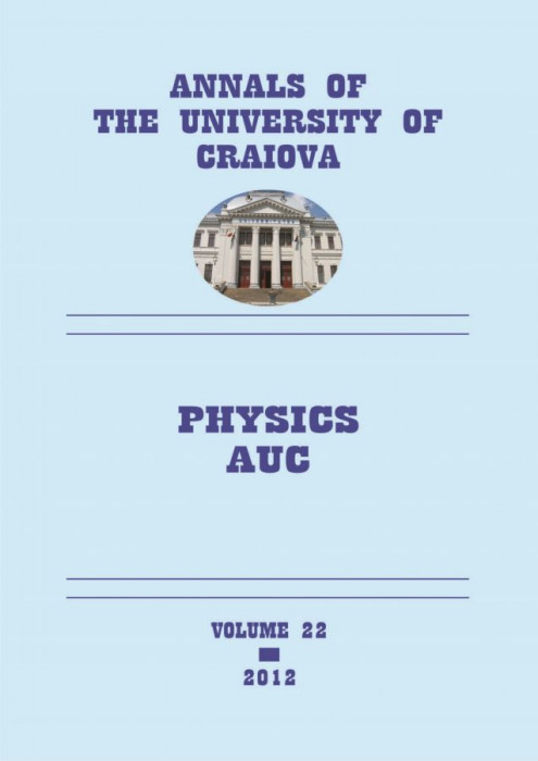 Annals of the University of Craiova, Physics AUC, vol. 22, 2012