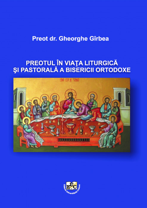 THE PRIEST IN THE LITURGICAL AND PASTORAL LIFE OF THE ORTHODOX CHURCH
