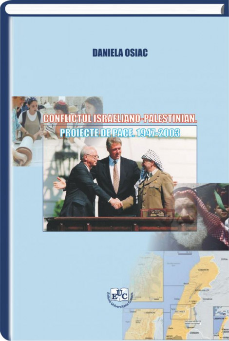 Conflictul israeliano-palestinian. Proiecte de pace. 1947-2003