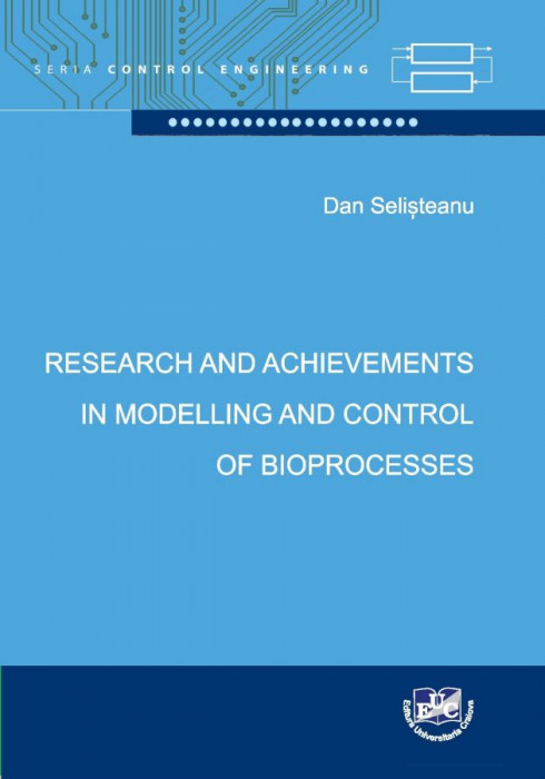 Research and Achievements in Modelling and  Control of Bioprocesses