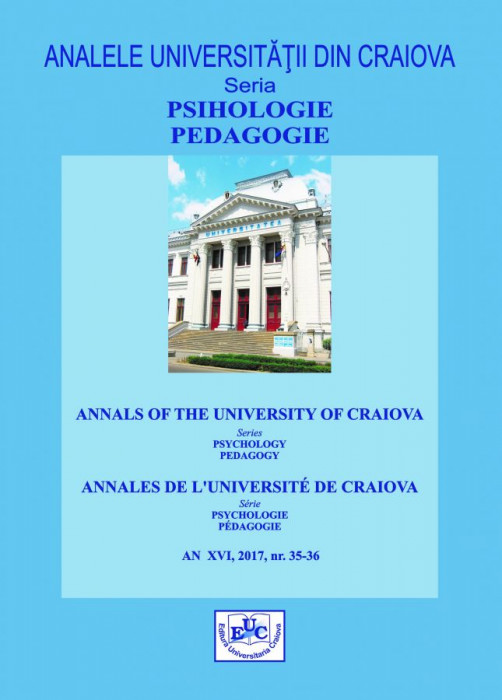 ANALELE UNIVERSITĂȚII DIN CRAIOVA, SERIA Psihologie-Pedagogie, An XVI, 2017, nr. 35-36