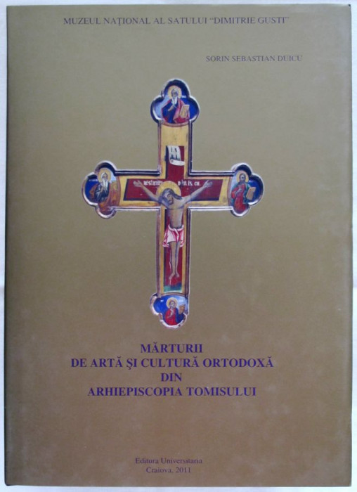 Marturii de arta si cultura ortodoxa din Arhiepiscopia Tomisului