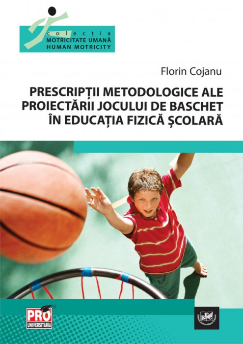 Prescripții metodologice ale proiectării jocului de baschet în educația fizică școlară