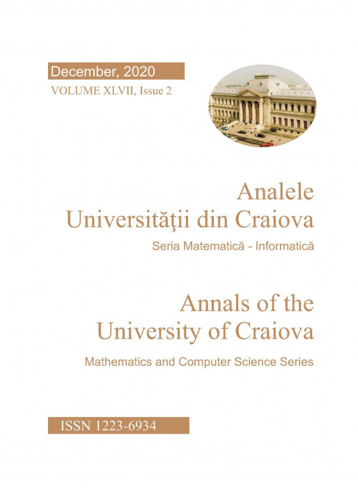 Analele Universitatii din Craiva, Seria Matematica-Informatica, Vol. XLVII, nr. 2, Decembrie 2020