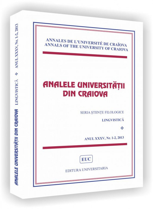 Analele Universitatii din Craiova, Seria Stiinte Filologice, Lingvistica, Anul XXXV, Nr. 1-2/2013