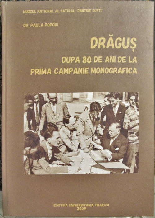 Dragus dupa 80 de ani de la prima campanie monografica. Vol. I