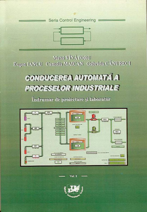 Conducerea automata a proceselor industriale. Indrumar de proiectare si laborator