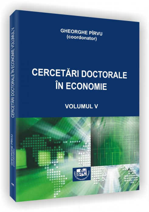 Cercetari doctorale in economie. Vol. V