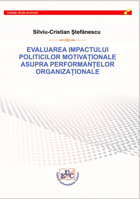 EVALUAREA IMPACTULUI POLITICILOR MOTIVAȚIONALE ASUPRA PERFORMANȚELOR ORGANIZAȚIONALE