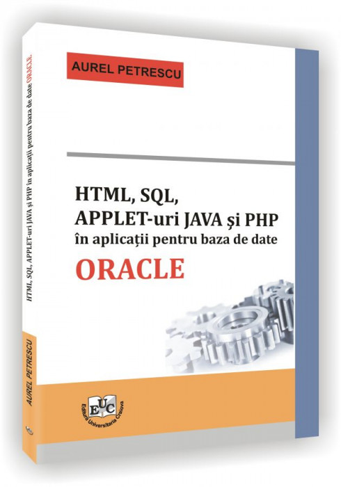 HTML, SQL, APPLET-uri JAVA si PHP in aplicatii pentru baza de date ORACLE