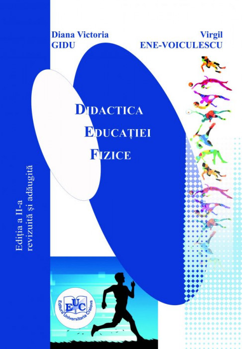 DIDACTICA EDUCAȚIEI FIZICE Ediția a II-a revizuită și adăugită