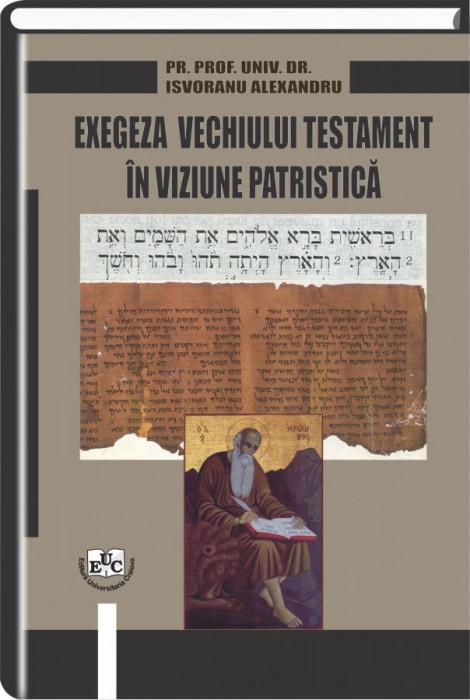 Exegeza Vechiului Testament in viziune patristica