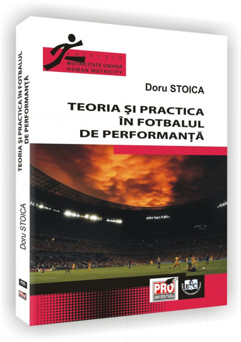 Teoria si practica in fotbalul de performanta