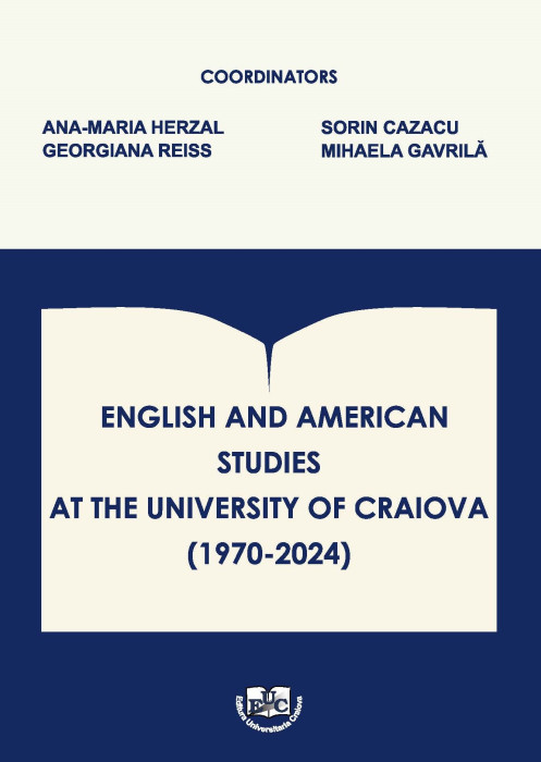 ENGLISH AND AMERICAN STUDIES AT THE UNIVERSITY OF CRAIOVA  (1970-2024)