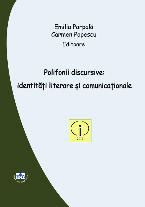 Polifonii discursive: identități literare și comunicaționale