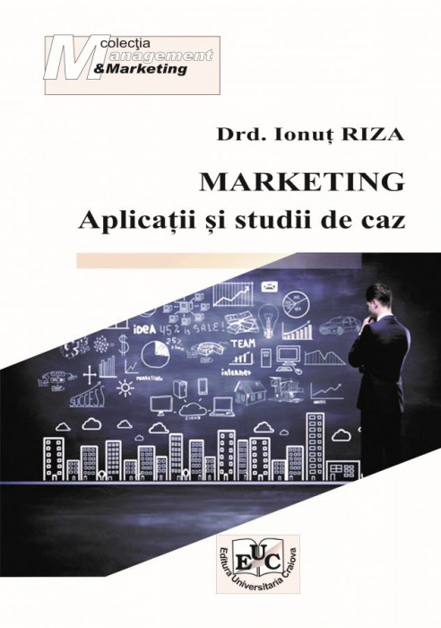 Marketing – Aplicații și studii de caz