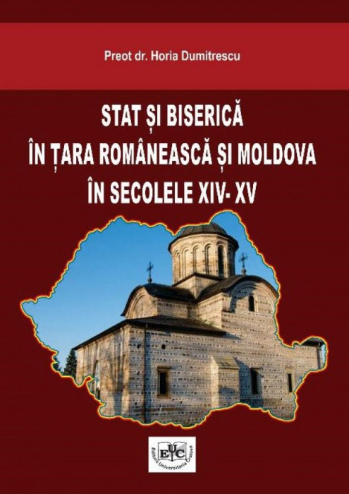 STAT ŞI BISERICĂ ÎN ŢARA ROMÂNEASCĂ ŞI MOLDOVA ÎN SECOLELE XIV- XV