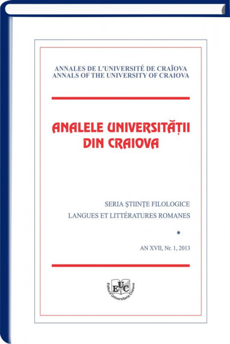 Analele Universitatii din Craiova, Seria Stiinte Filologice, Langues et Litteratures Romanes, An XVII, Nr. 1_2013