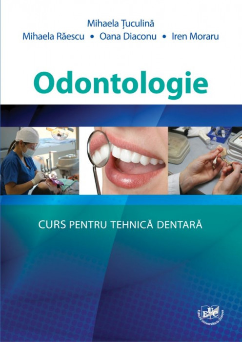 Odontologie. Curs pentru tehnică dentară