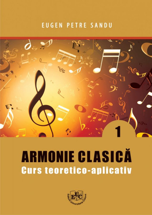 Armonie clasica. Curs teoretico-aplicativ. Partea I