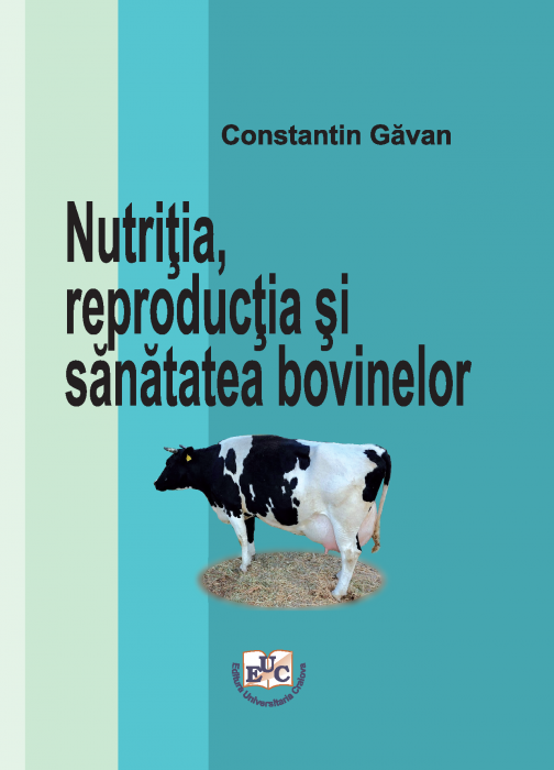 NUTRIȚIA, REPRODUCȚIA  ȘI SĂNĂTATEA BOVINELOR