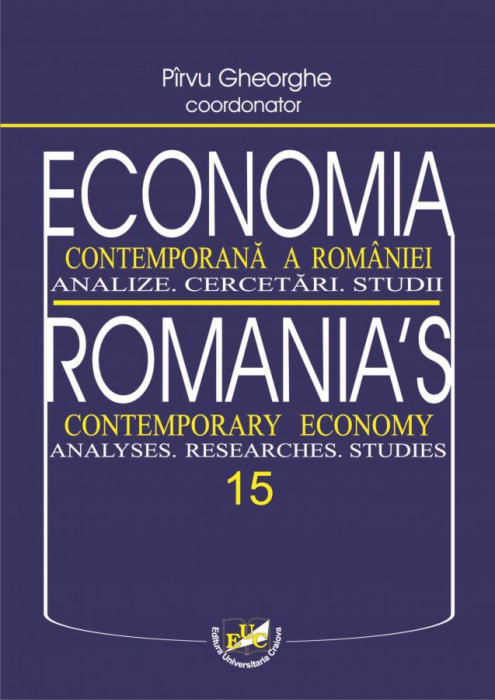 Economia contemporana a Romaniei. Analize. Cercetari. Studii. Vol. 15