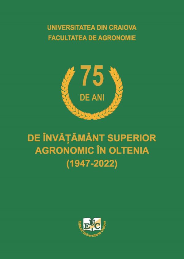 75 de ani de învățământ superior agronomic în Oltenia (1947-2022)