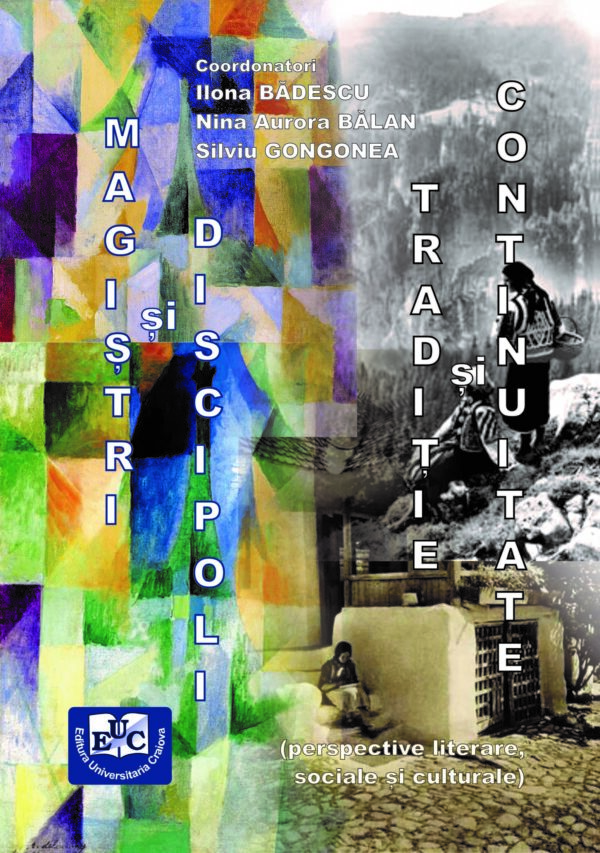 Tradiție și continuitate. Magistri și discipoli (Perspective literare, sociale și culturale)