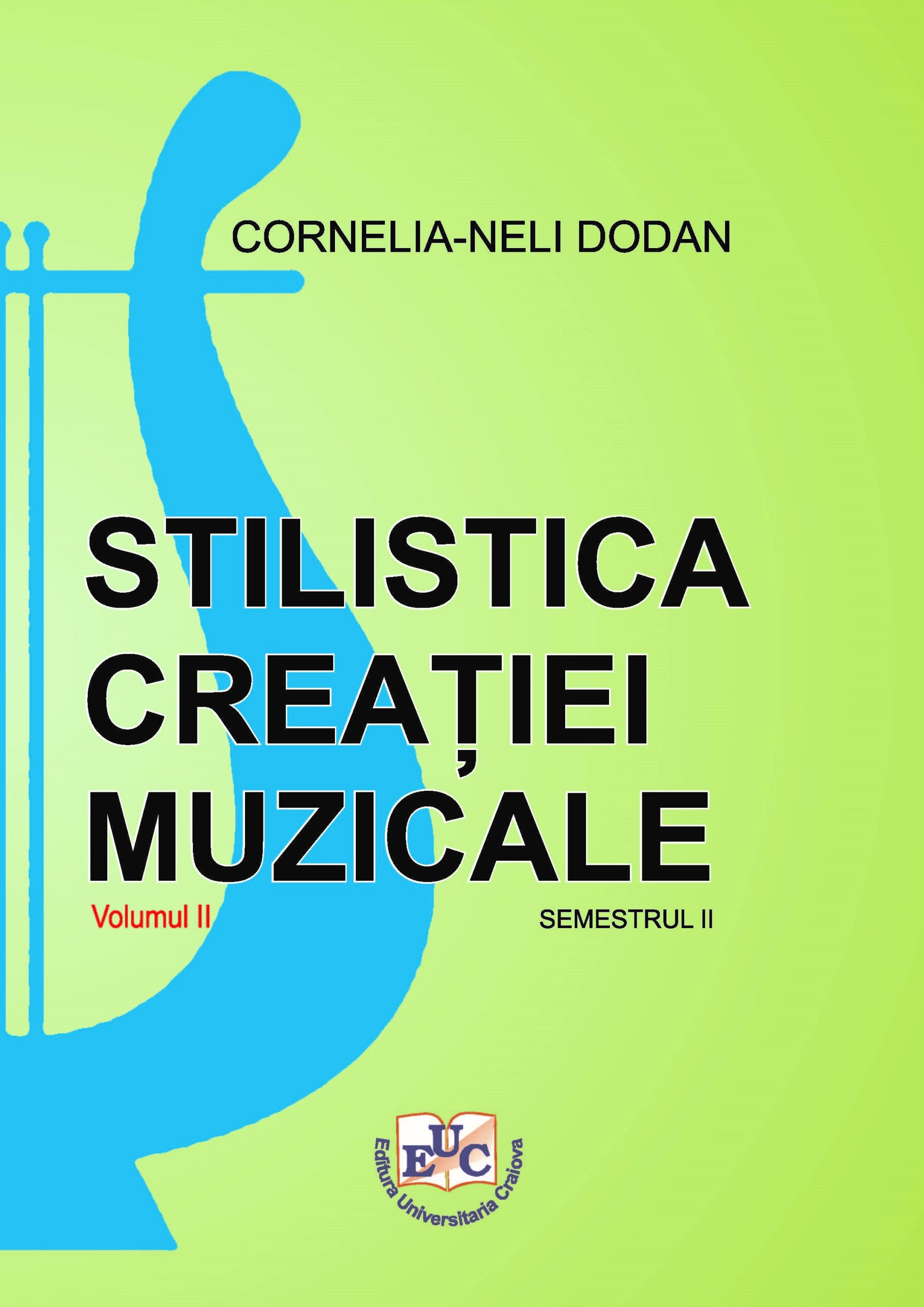 Stilistica creației muzicale din romantism până în contemporaneitate, Volumul II