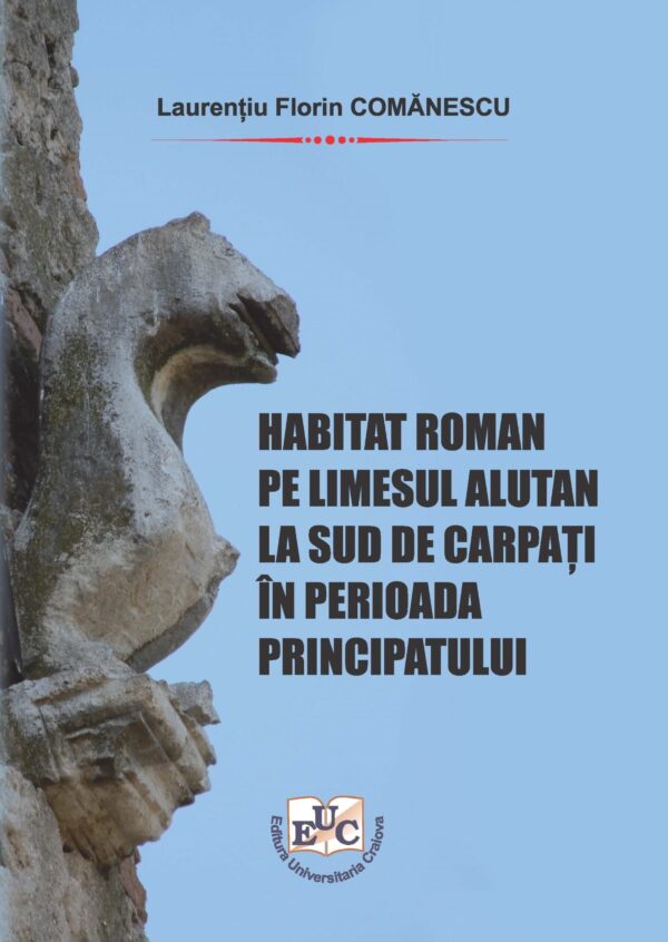 Habitat roman pe Limesul Alutan la sud de Carpaţi în perioada Principatului
