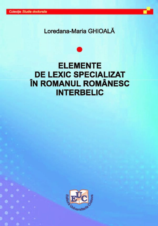 Elemente de lexic specializat în romanul românesc interbelic