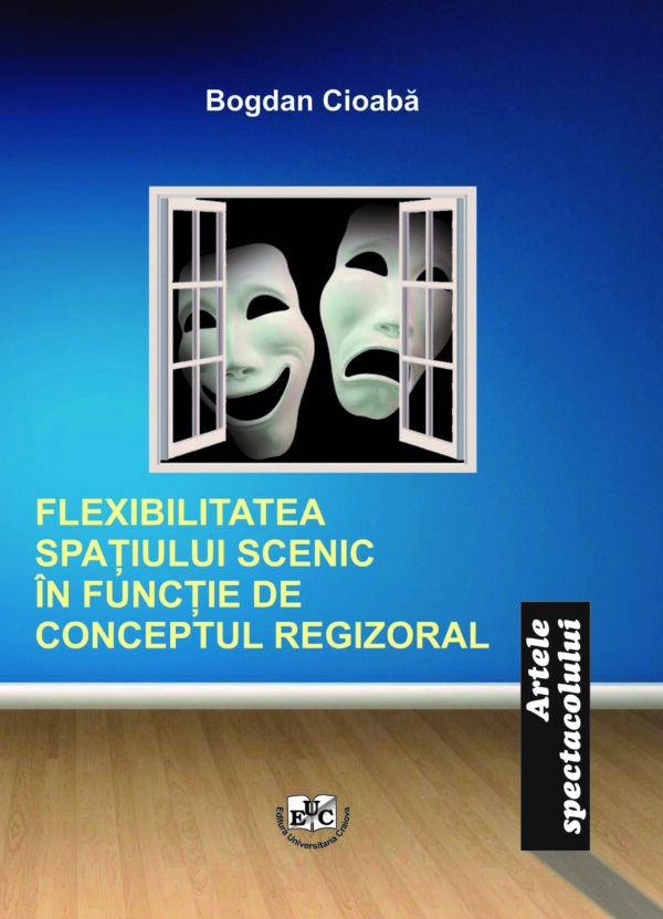 Flexibilitatea spațiului scenic în funcție de conceptul regizoral