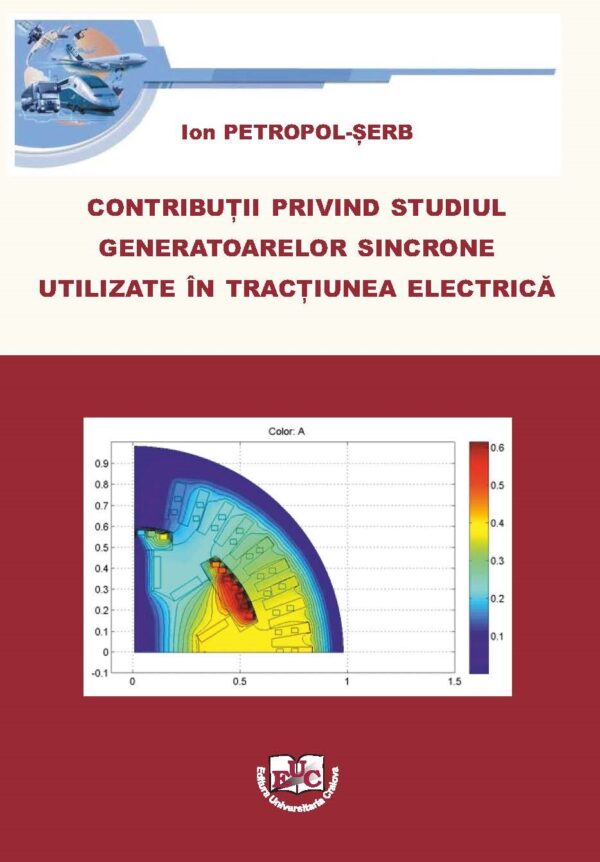 Contribuţii privind studiul generatoarelor sincrone utilizate în tracţiunea electrică