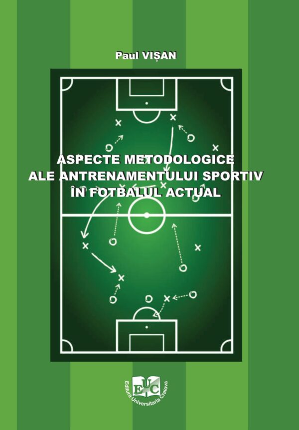Aspecte metodologice ale antrenamentului sportiv în fotbalul actual