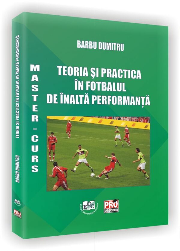 Teoria si practica in fotbalul de inalta performanta. Master – curs