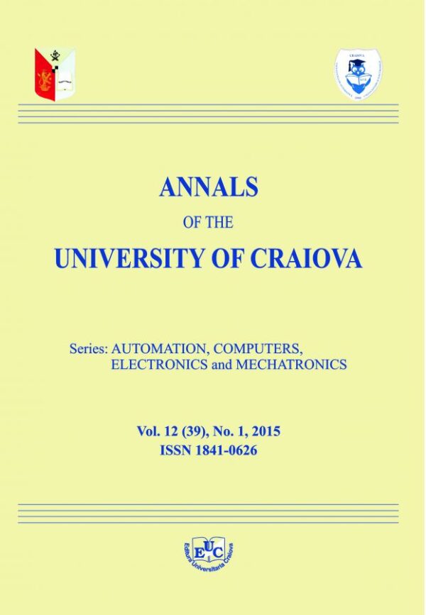 Analele Universitatii din Craiova. Seria Automation, Computers, Electronics and Mecatronics, vol. 12(39), NO. 1, 2015