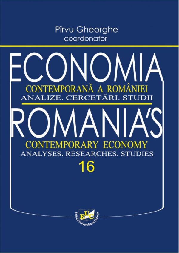 Economia contemporana a Romaniei. Analize. Cercetari. Studii. Vol. 16