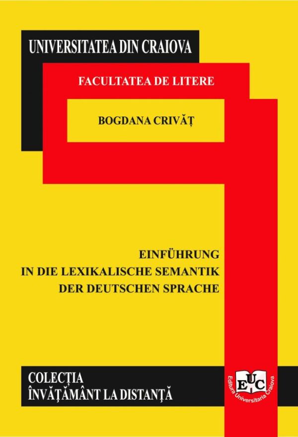 Einführung in die lexikalische Semantik der Deutschen Sprache. Curs universitar pentru învăţământul la distanţă