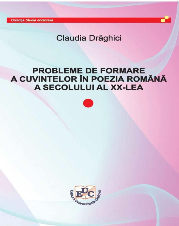 Probleme de formare a cuvintelor în poezia română