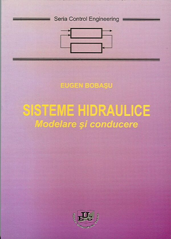 Sisteme hidraulice. Modelare si conducere