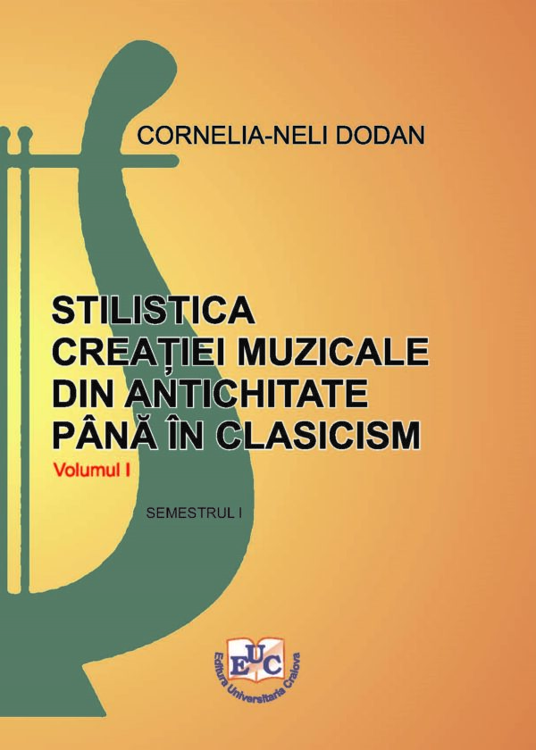 Stilistica creației muzicale din antichitate până în clasicism, Volumul I