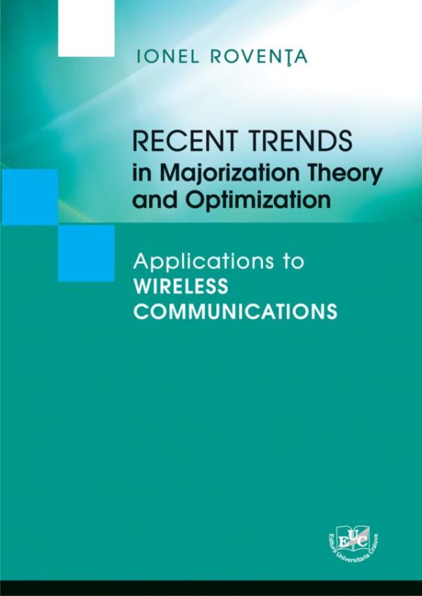Recent Trends in Majorization Theory and Optimization. Applications to Wireless Communications