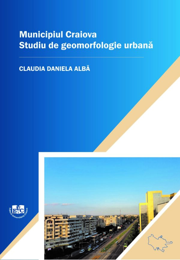 Municipiul Craiova. Studiu de geomorfologie urbană