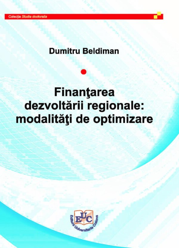 Finanţarea dezvoltării regionale: modalităţi de optimizare